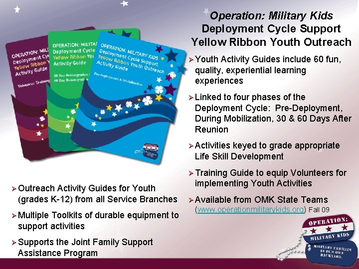 Operation: Military Kids Deployment Cycle Support Yellow Ribbon Youth Outreach Ø Youth Activity Guides