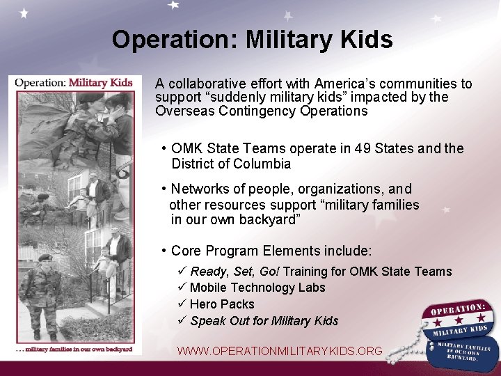 Operation: Military Kids A collaborative effort with America’s communities to support “suddenly military kids”