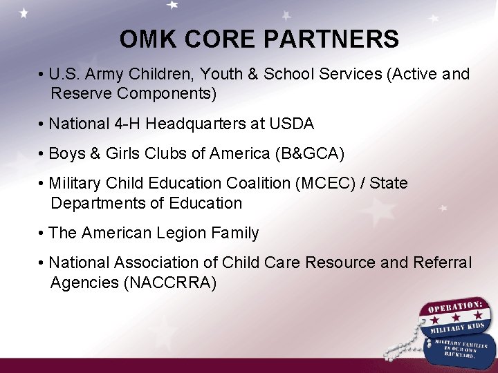 OMK CORE PARTNERS • U. S. Army Children, Youth & School Services (Active and