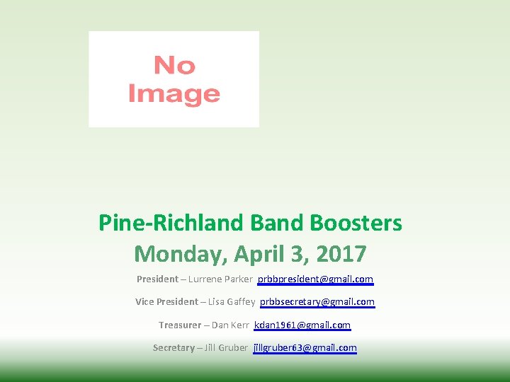 Pine-Richland Boosters Monday, April 3, 2017 President – Lurrene Parker prbbpresident@gmail. com Vice President