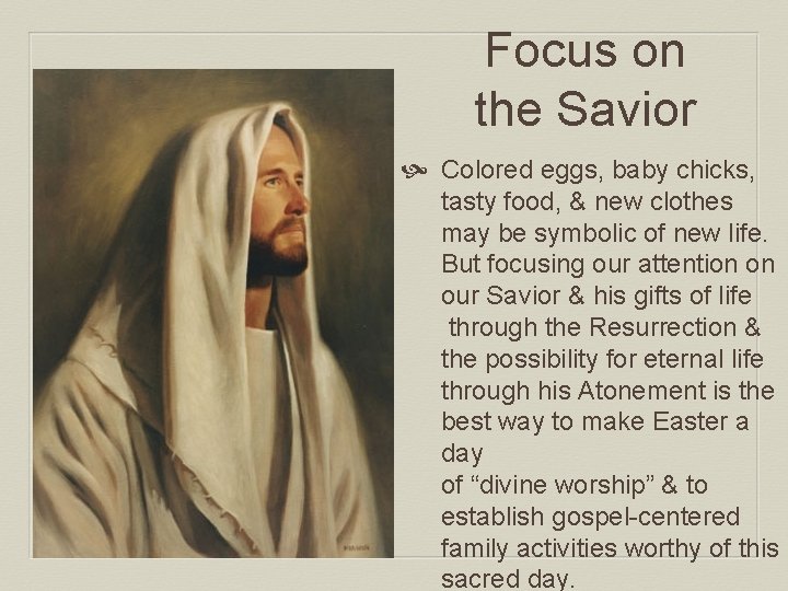 Focus on the Savior Colored eggs, baby chicks, tasty food, & new clothes may