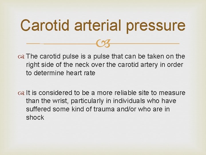 Carotid arterial pressure The carotid pulse is a pulse that can be taken on