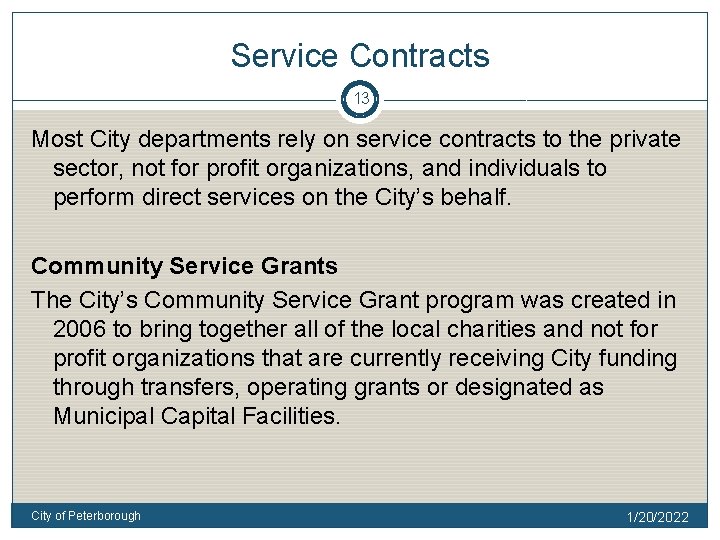 Service Contracts 13 Most City departments rely on service contracts to the private sector,
