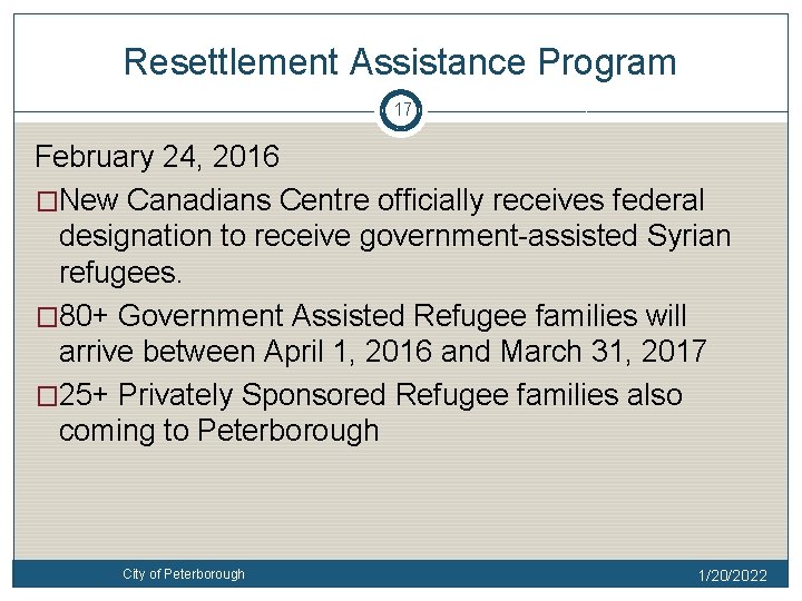 Resettlement Assistance Program 17 February 24, 2016 �New Canadians Centre officially receives federal designation