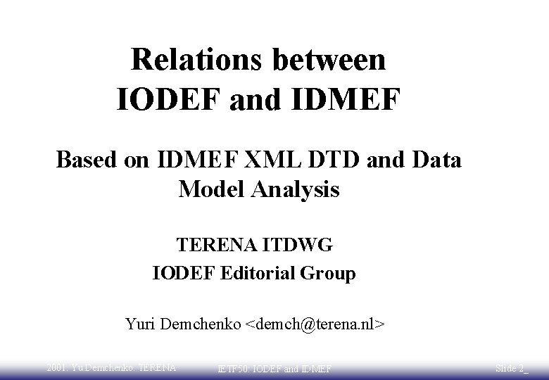 Relations between IODEF and IDMEF Based on IDMEF XML DTD and Data Model Analysis