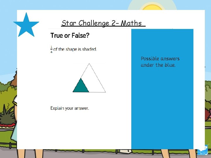 Star Challenge 2– Maths Possible answers under the blue. 