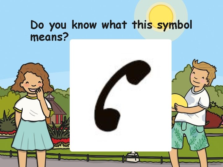 Do you know what this symbol means? 