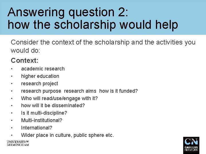 Answering question 2: how the scholarship would help Consider the context of the scholarship