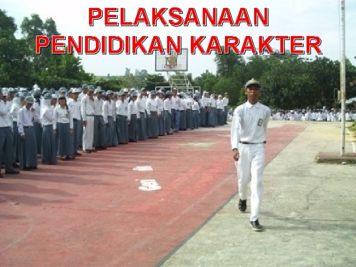 PELAKSANAAN PENDIDIKAN KARAKTER 1 