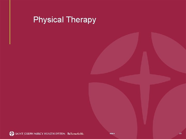 Physical Therapy © 2015 31 
