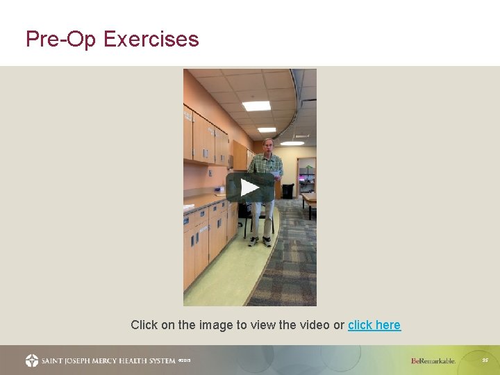 Pre-Op Exercises Click on the image to view the video or click here ©