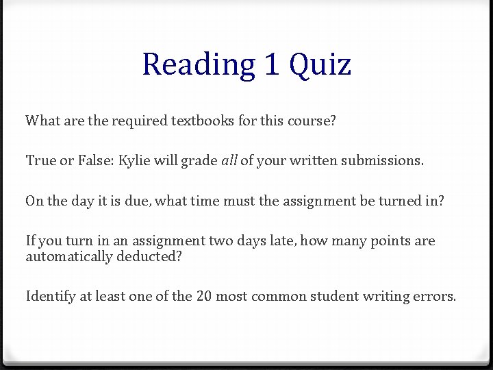 Reading 1 Quiz What are the required textbooks for this course? True or False: