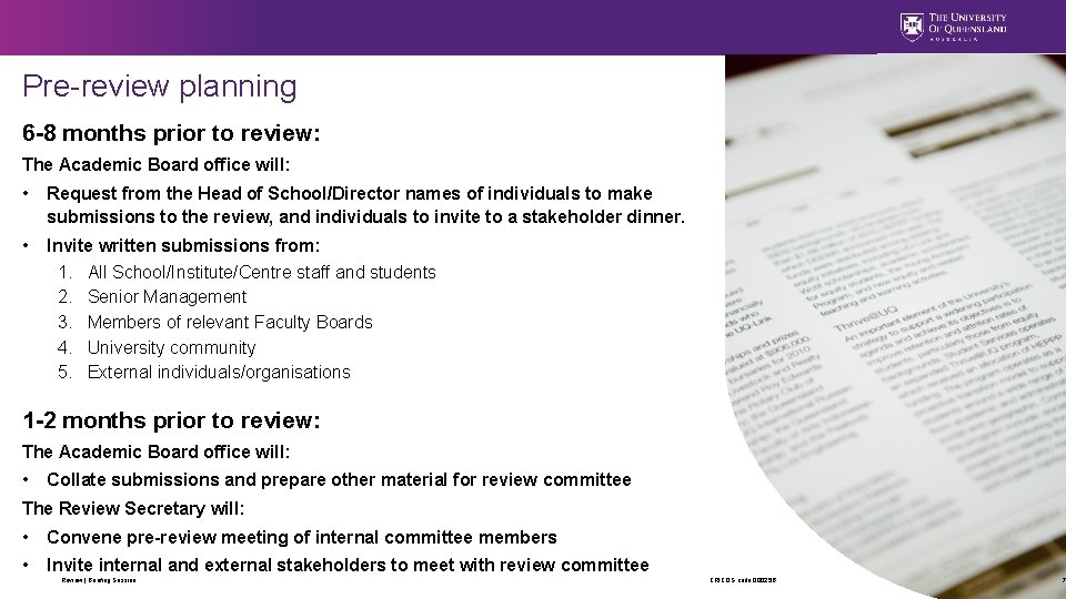 Pre review planning 6 -8 months prior to review: The Academic Board office will: