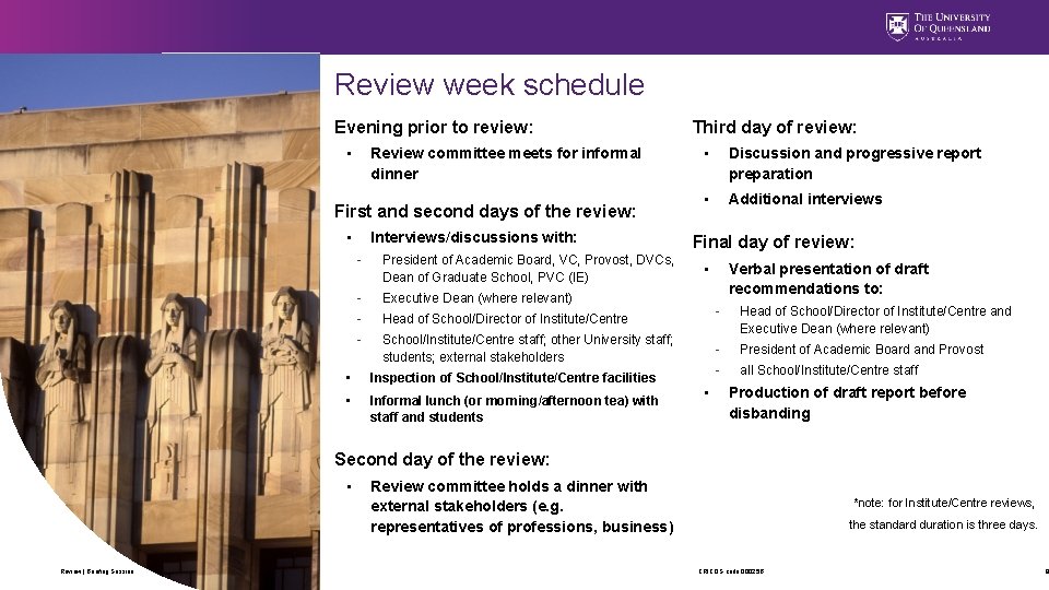 Review week schedule Evening prior to review: • Review committee meets for informal dinner