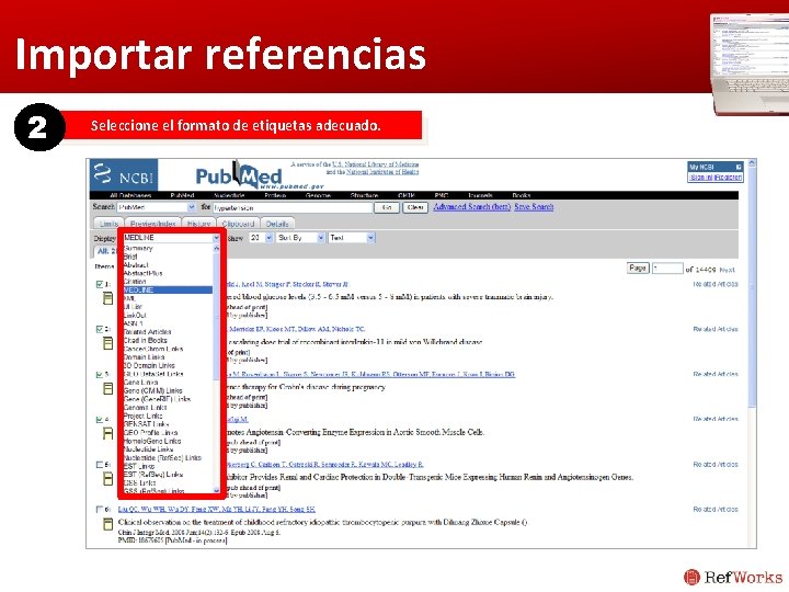 Importar referencias 2 Seleccione el formato de etiquetas adecuado. 