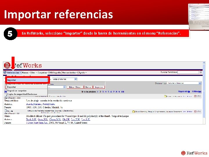 Importar referencias 5 En Ref. Works, seleccione “Importar” desde la barra de herramientas en