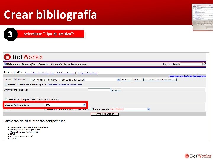 Crear bibliografía 3 Seleccione “Tipo de archivo”: 