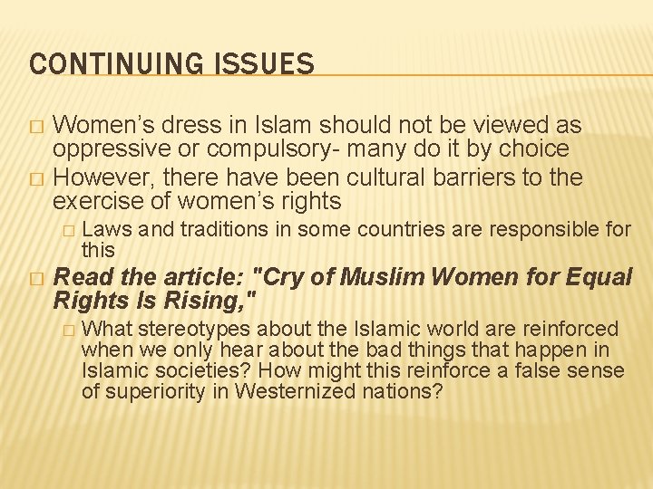 CONTINUING ISSUES Women’s dress in Islam should not be viewed as oppressive or compulsory-