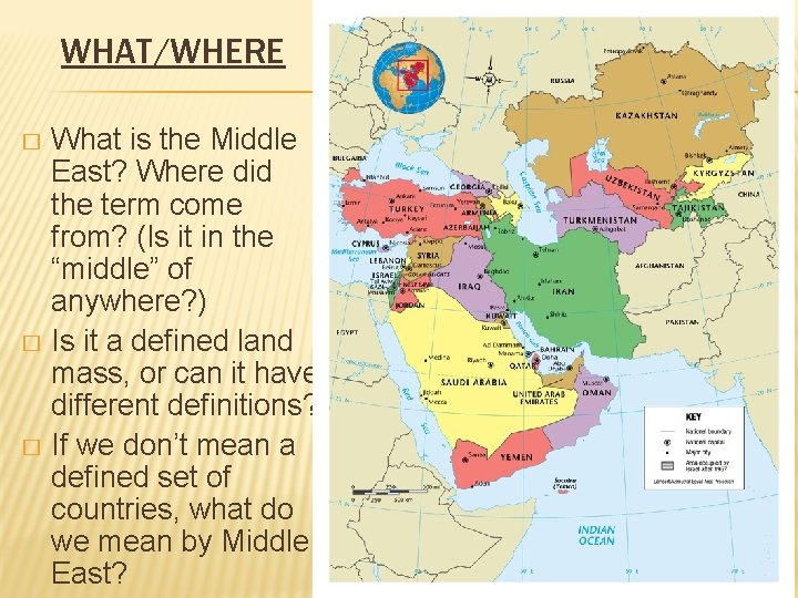 WHAT/WHERE What is the Middle East? Where did the term come from? (Is it