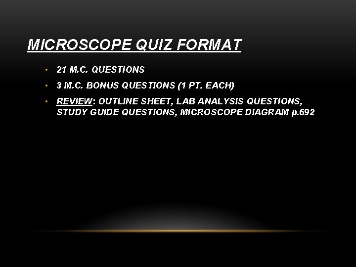 MICROSCOPE QUIZ FORMAT • 21 M. C. QUESTIONS • 3 M. C. BONUS QUESTIONS