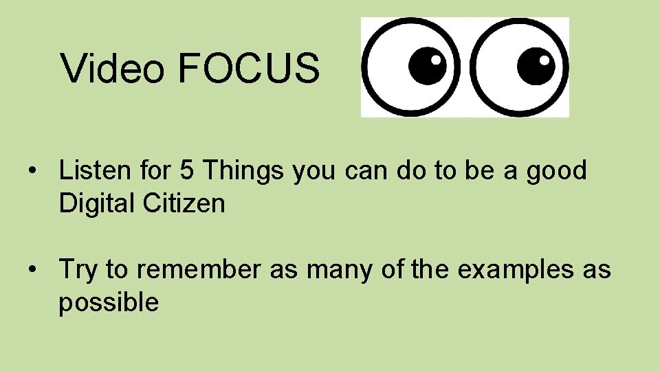 Video FOCUS • Listen for 5 Things you can do to be a good