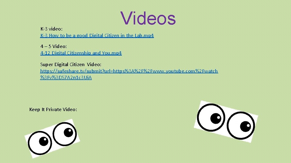 Videos K-3 video: K-3 How to be a good Digital Citizen in the Lab.