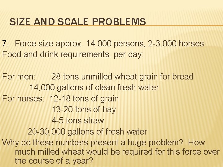 SIZE AND SCALE PROBLEMS 7. Force size approx. 14, 000 persons, 2 -3, 000