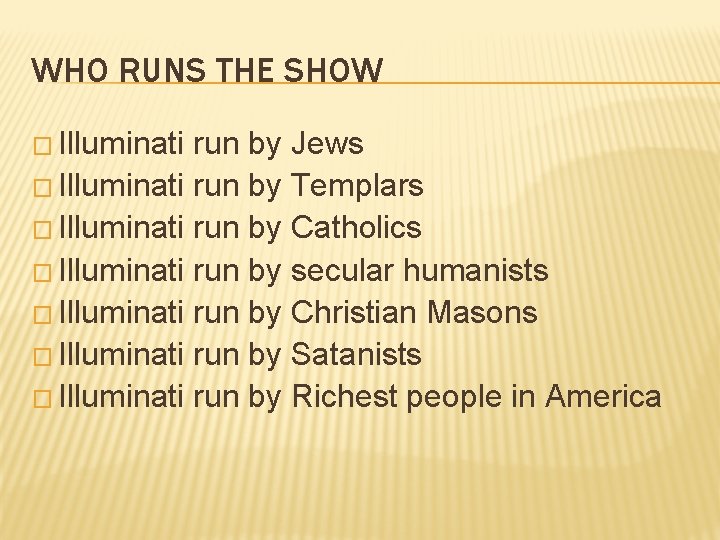 WHO RUNS THE SHOW � Illuminati run by Jews � Illuminati run by Templars
