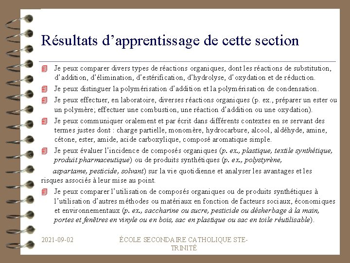 Résultats d’apprentissage de cette section 4 Je peux comparer divers types de réactions organiques,