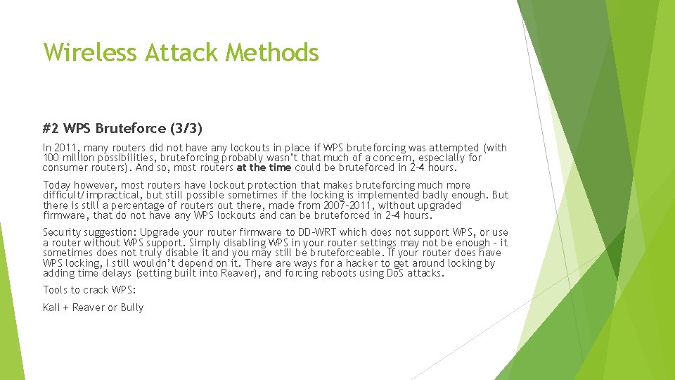 Wireless Attack Methods #2 WPS Bruteforce (3/3) In 2011, many routers did not have