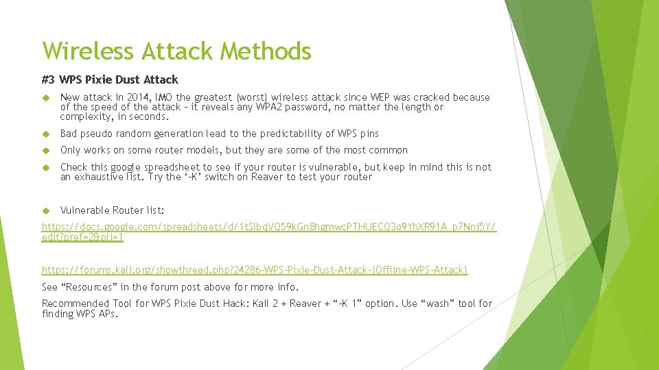 Wireless Attack Methods #3 WPS Pixie Dust Attack New attack in 2014, IMO the