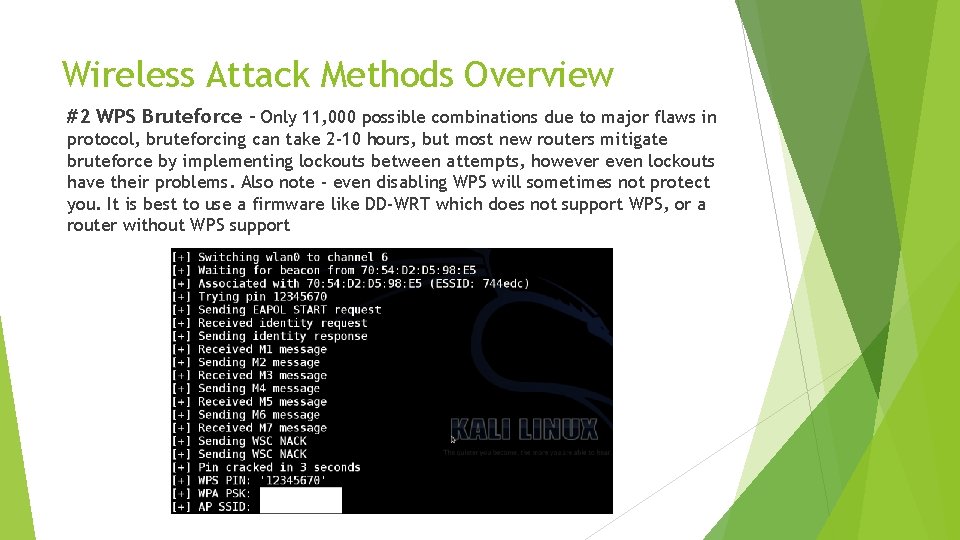 Wireless Attack Methods Overview #2 WPS Bruteforce – Only 11, 000 possible combinations due