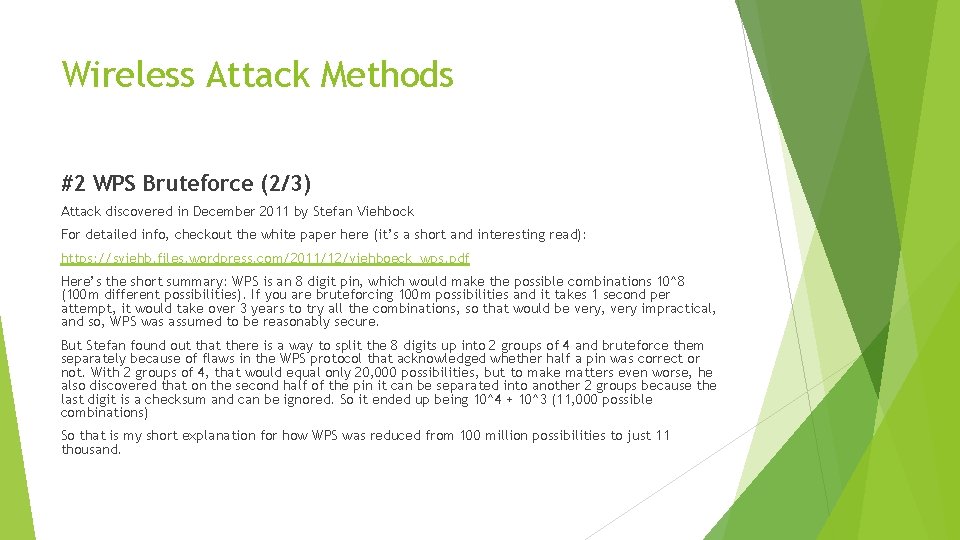 Wireless Attack Methods #2 WPS Bruteforce (2/3) Attack discovered in December 2011 by Stefan