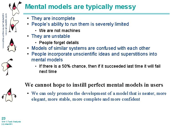 www. site. uottawa. ca/~elsaddik www. el-saddik. com Mental models are typically messy • They