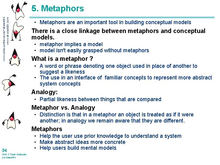 www. site. uottawa. ca/~elsaddik www. el-saddik. com 5. Metaphors • Metaphors are an important