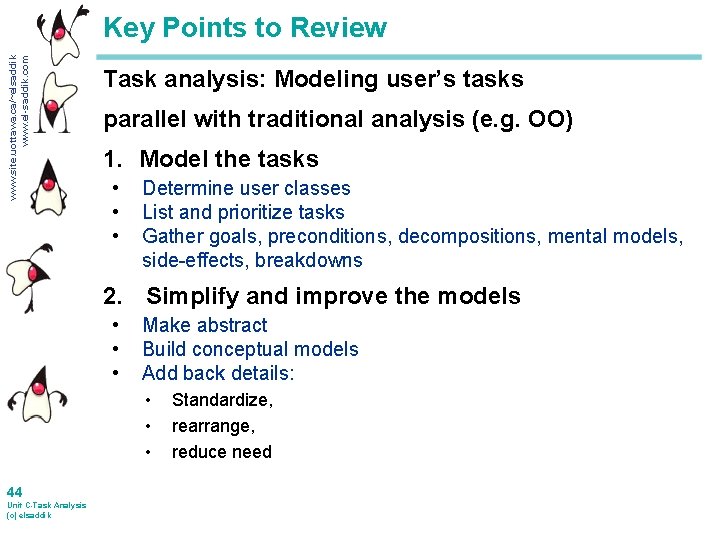 www. site. uottawa. ca/~elsaddik www. el-saddik. com Key Points to Review Task analysis: Modeling