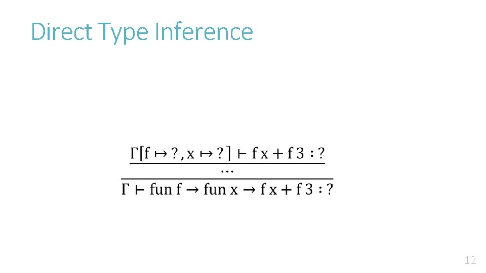Direct Type Inference 12 