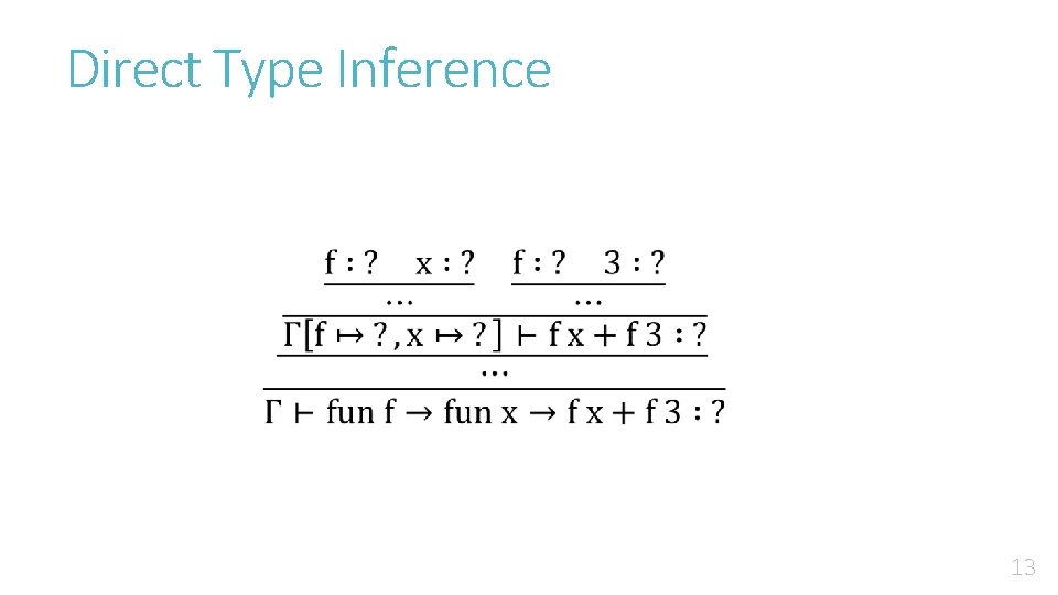 Direct Type Inference 13 