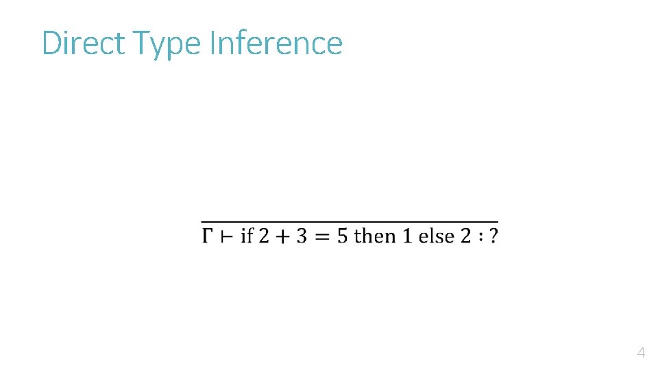 Direct Type Inference 4 