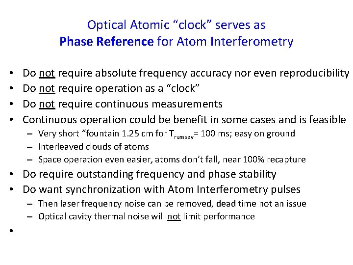 Optical Atomic “clock” serves as Phase Reference for Atom Interferometry • • Do not