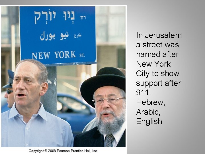 In Jerusalem a street was named after New York City to show support after