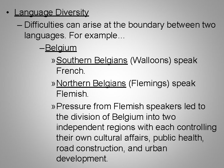  • Language Diversity – Difficulties can arise at the boundary between two languages.