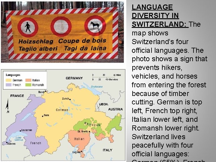 LANGUAGE DIVERSITY IN SWITZERLAND: The map shows Switzerland’s four official languages. The photo shows