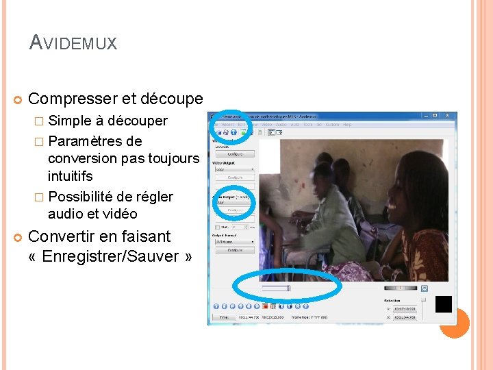 AVIDEMUX Compresser et découpe � Simple à découper � Paramètres de conversion pas toujours