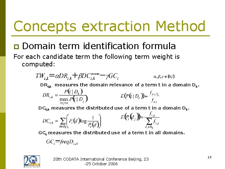 Concepts extraction Method p Domain term identification formula For each candidate term the following