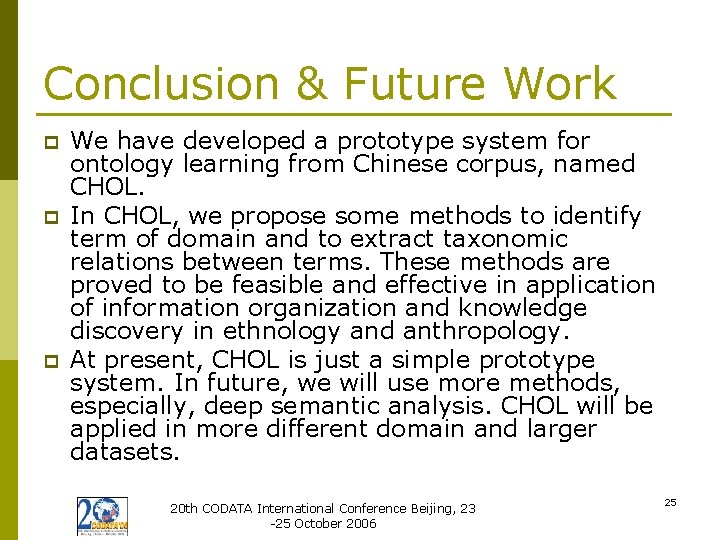 Conclusion & Future Work p p p We have developed a prototype system for