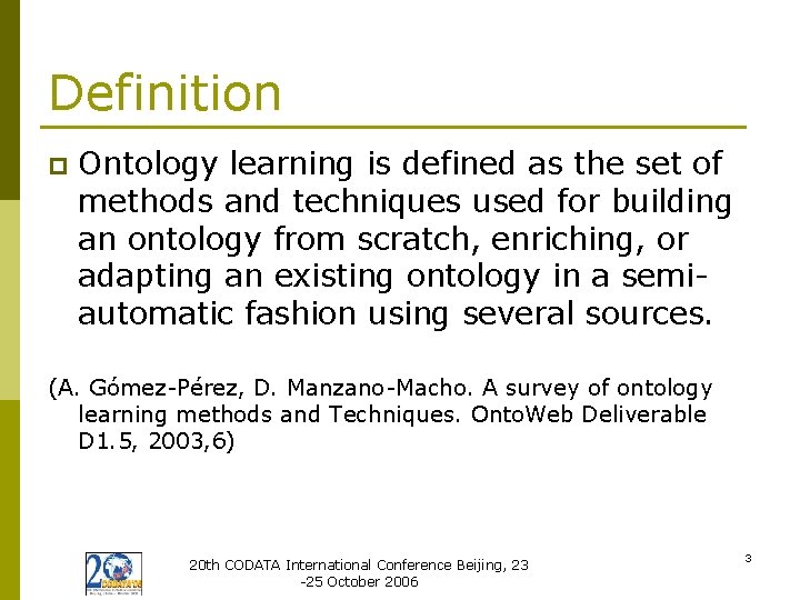 Definition p Ontology learning is defined as the set of methods and techniques used