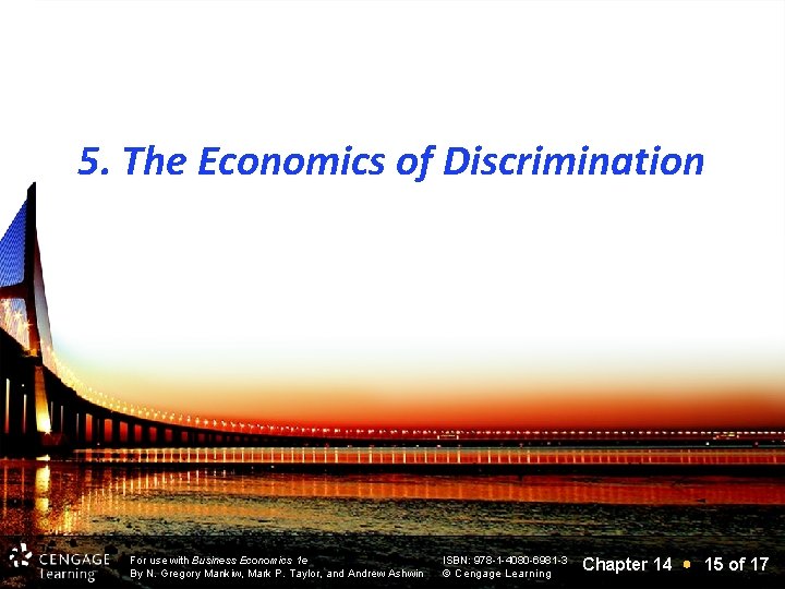 5. The Economics of Discrimination For use with Business Economics 1 e By N.