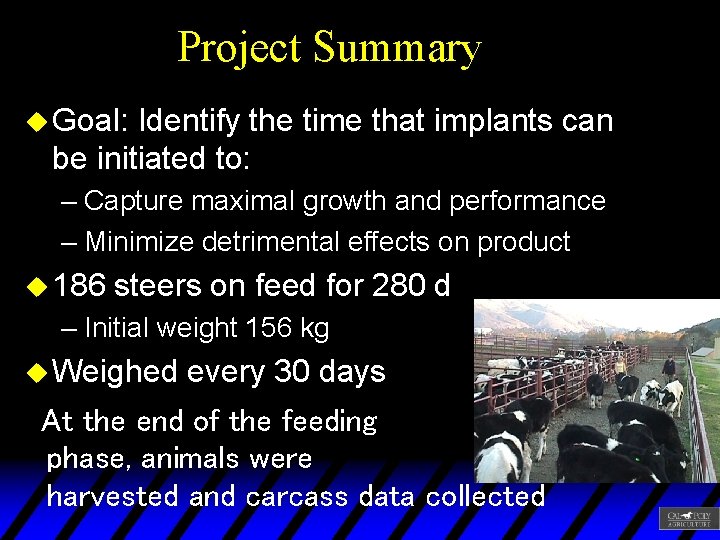 Project Summary u Goal: Identify the time that implants can be initiated to: –