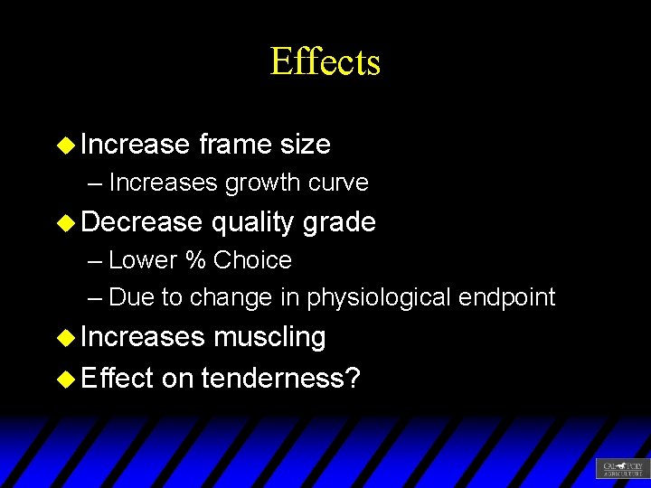 Effects u Increase frame size – Increases growth curve u Decrease quality grade –